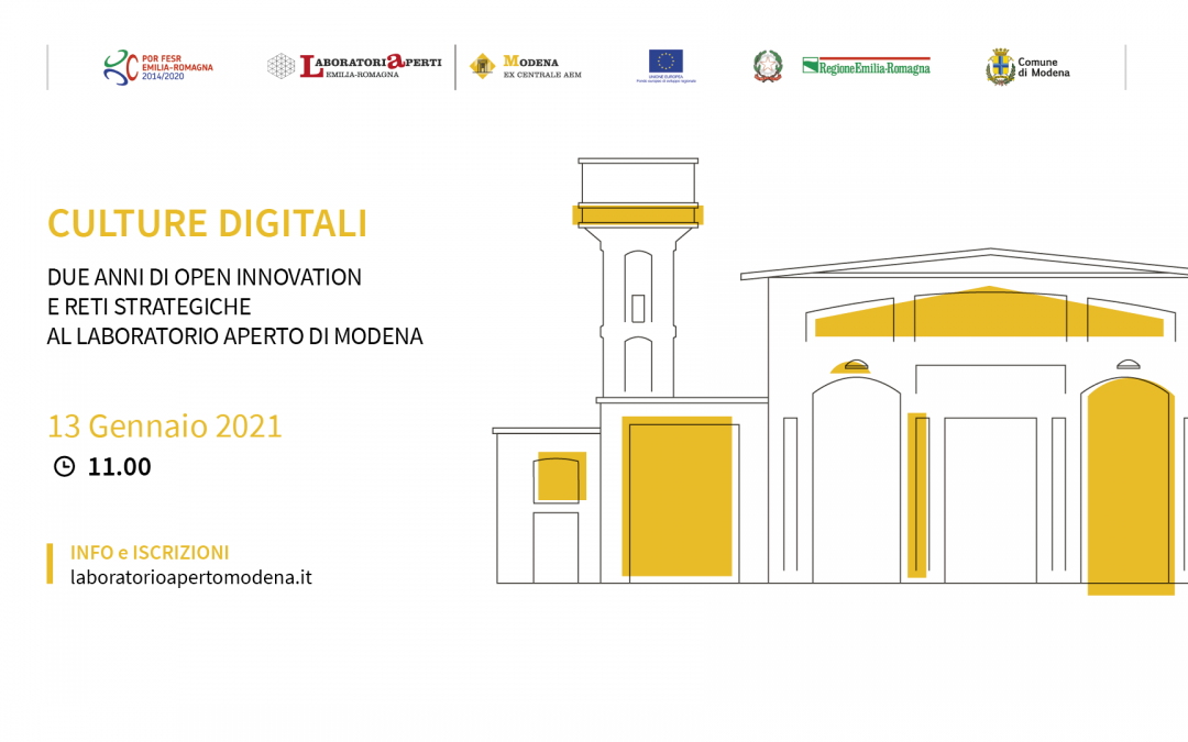 Locandina dell'evento Culture digitali. Due anni di open innovation e reti strategiche al Laboratorio Aperto di Modena